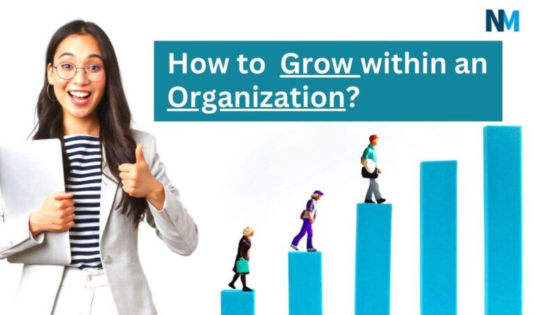 How to Grow within any Organization: A Step-by-Step Guide